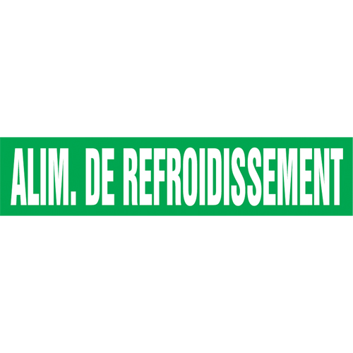 "Alim. de Refroidissement" Pipe Marker, Self-Adhesive, 4" H x 24" W, White on Green Cintas
