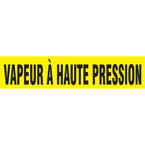 Snap Tite "Vapeur &agrave; Haute Pression" Pipe Markers, Snap-On, 6" H x 8" W, Black on Yellow Cintas