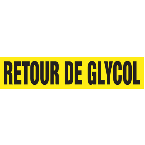 "Retour de Glycol" Pipe Markers, Self-Adhesive, 2-1/2" H x 12" W, Black on Yellow Cintas