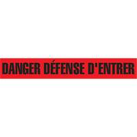 "Danger D&eacute;fense D'Entrer" Barricade Tape, French, 3" W x 1000' L, 2 mils, Black on Red Cintas