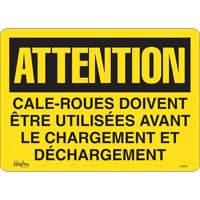 "Cale-roues doivent &ecirc;tre utilis&eacute;es" Sign, 14" x 10", Vinyl, French Cintas