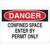 Enseigne "DANGER Confined Space Enter By Permit Only", 10" x 14", Polystyr&egrave;ne, Anglais Cintas